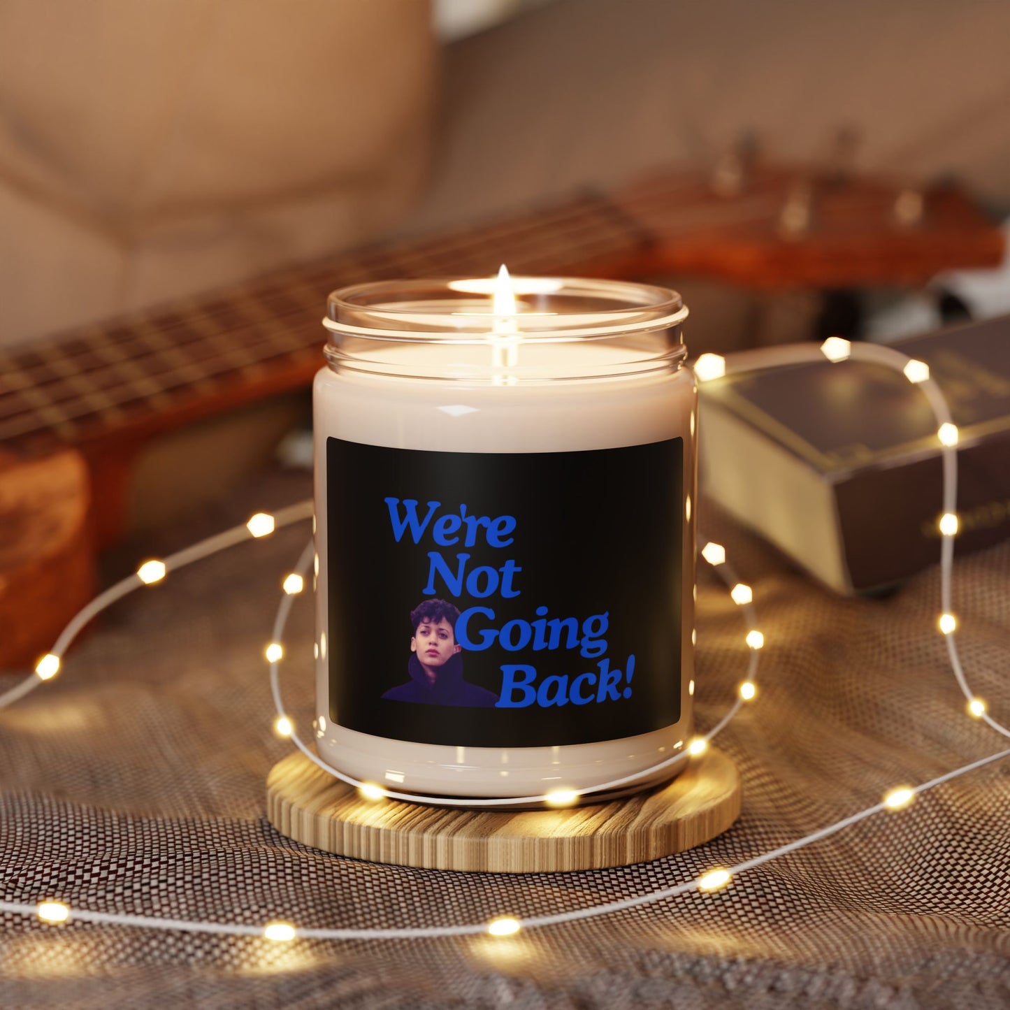 We're NOT GOING BACK Scented Soy Candle, 9oz